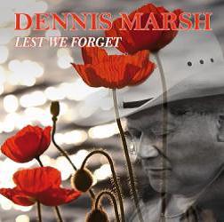 Lest We Forget on CD by Dennis Marsh