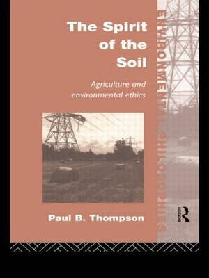 The Spirit of the Soil by Paul B Thompson image