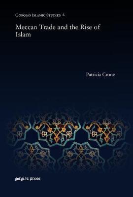 Meccan Trade and the Rise of Islam by Patricia Crone image
