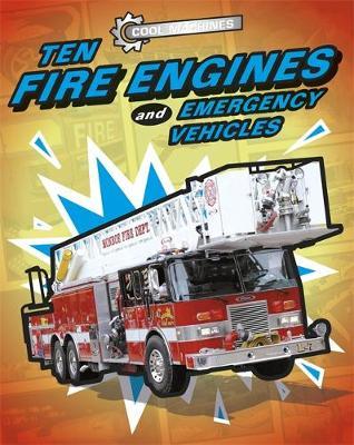 Cool Machines: Ten Fire Engines and Emergency Vehicles by Chris Oxlade image