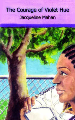 The Courage of Violet Hue by Jacqueline Mahan image