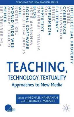 Teaching, Technology, Textuality on Hardback by Michael Hanrahan