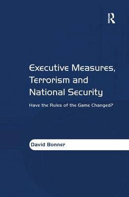 Executive Measures, Terrorism and National Security by David Bonner image