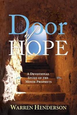 Door of Hope - A Devotional Study of the Minor Prophets by Warren A Henderson image