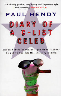 Diary of a C-list Celeb on Paperback by Paul Hendy