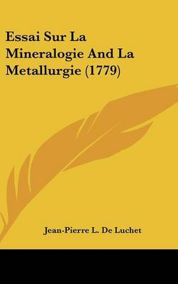 Essai Sur La Mineralogie And La Metallurgie (1779) image