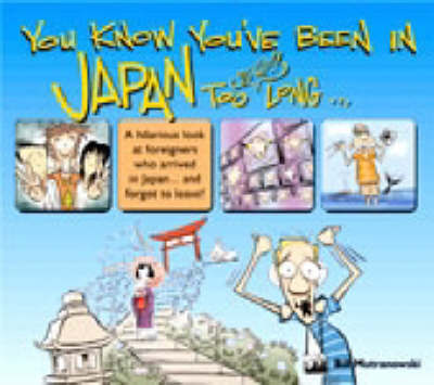 You Know You've Been in Japan Too Long by Bill Mutranowski image