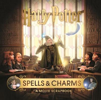 Harry Potter - Spells & Charms: A Movie Scrapbook on Hardback by Warner Bros