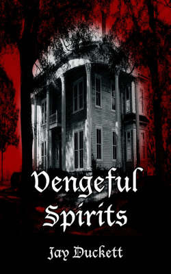 Vengeful Spirits by Jay Duckett image
