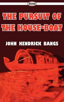 The Pursuit of the House-Boat by John Kendrick Bangs image