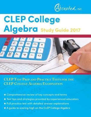 CLEP College Algebra Study Guide 2017 by Clep Exam Prep Team image