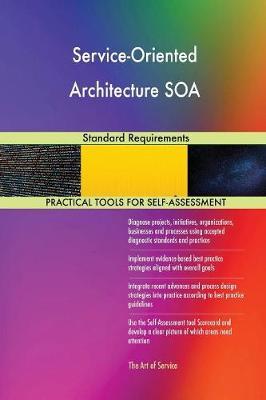 Service-Oriented Architecture Soa Standard Requirements by Gerardus Blokdyk image