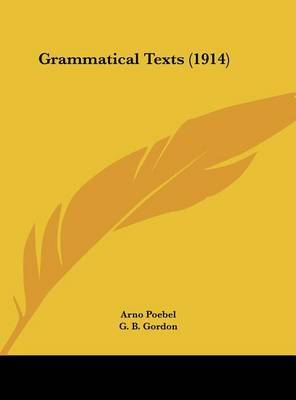 Grammatical Texts (1914) on Hardback by Arno Poebel