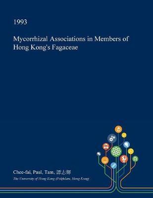 Mycorrhizal Associations in Members of Hong Kong's Fagaceae by Chee-Fai Paul Tam image