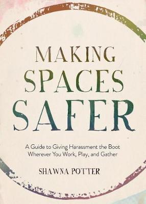 Making Spaces Safer by Shawna Potter image