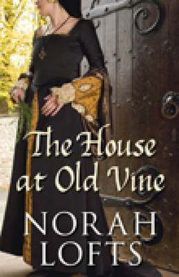 The House at Old Vine by Norah Lofts image