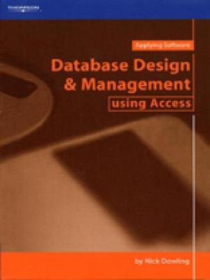 Database Design and Management using Access by Nick Dowling image