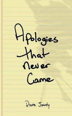 Apologies That Never Came by Pierre a Jeanty image
