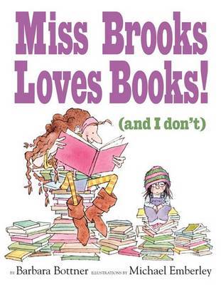 Miss Brooks Loves Books! (and I Don't) by Barbara Bottner image