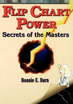 Flip Chart Power by Bonnie E. Burn