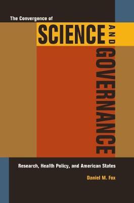 The Convergence of Science and Governance by Daniel M Fox image