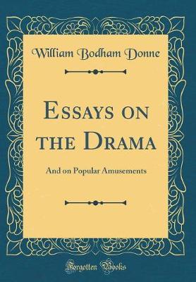 Essays on the Drama by William Bodham Donne image