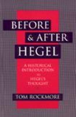 Before & After Hegel on Hardback by Tom Rockmore