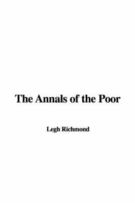The Annals of the Poor by Legh Richmond image