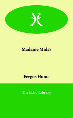 Madame Midas on Paperback by Fergus W. Hume