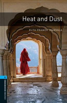 Oxford Bookworms Library: Stage 5: Heat and Dust by Ruth Prawer Jhabvala image