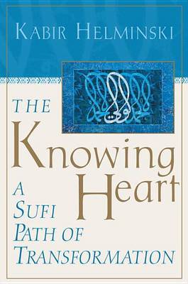 The Knowing Heart by Kabir Helminski image