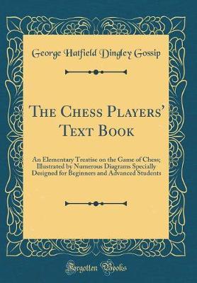 The Chess Players' Text Book by George Hatfield Dingley Gossip image