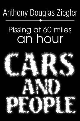 Cars and People on Paperback by Anthony D Ziegler