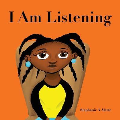 I Am Listening by Stephanie a Alerte