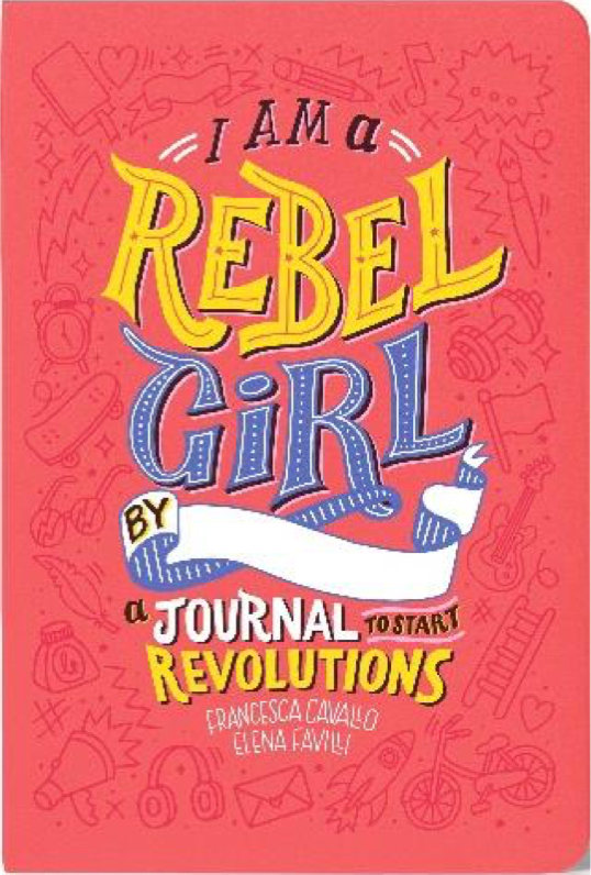 Rebel Girls: I Am a Rebel Girl - Journal image
