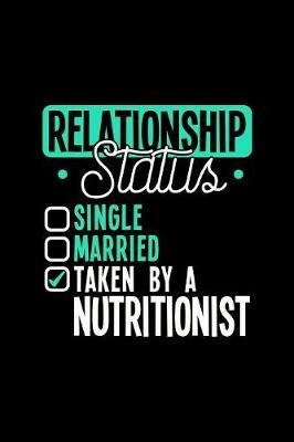 Relationship Status Taken by a Nutritionist by Dennex Publishing image