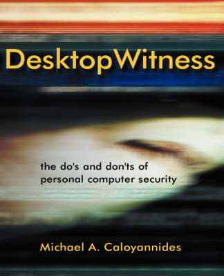 Desktop Witness by Michael A Caloyannides image
