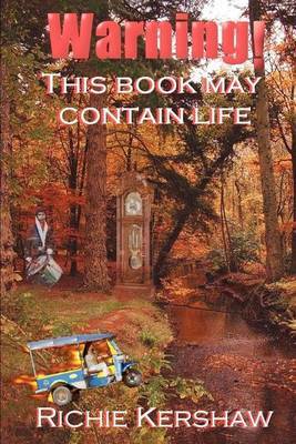 Warning! This Book May Contain Life by richard a kershaw image