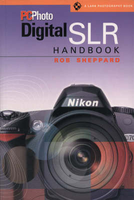 "PCPhoto" Digital SLR Handbook on Paperback by Rob Sheppard