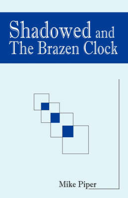 Shadowed and the Brazen Clock by Mike Piper image