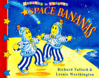 Bananas in Pyjamas: Space Bananas by Richard Tulloch image