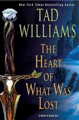 The Heart of What Was Lost by Tad Williams image
