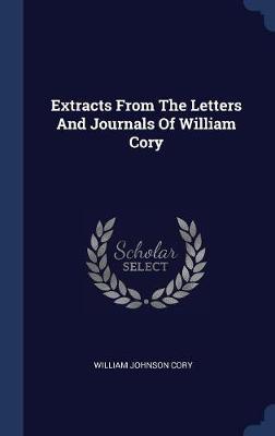 Extracts from the Letters and Journals of William Cory on Hardback by William Johnson Cory