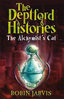 The Deptford Histories: Deptford Histories, The: The Alchymist's Cat by Robin Jarvis image