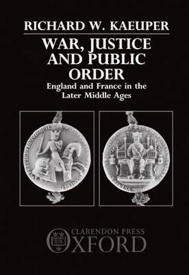 War, Justice and Public Order by Richard W Kaeuper image