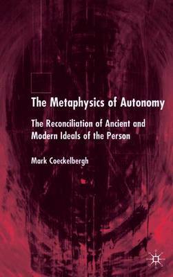 The Metaphysics of Autonomy by Mark Coeckelbergh image