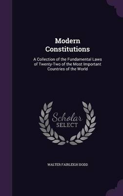 Modern Constitutions on Hardback by Walter Fairleigh Dodd