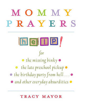 Mommy Prayers by Tracy Mayor image