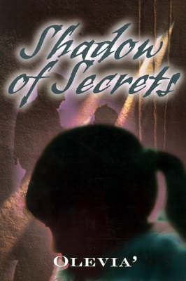 Shadow of Secrets by Olevia' image