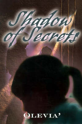 Shadow of Secrets on Paperback by Olevia'